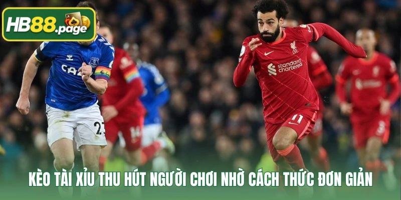 Kèo tài xỉu thu hút người chơi nhờ cách thức đơn giản