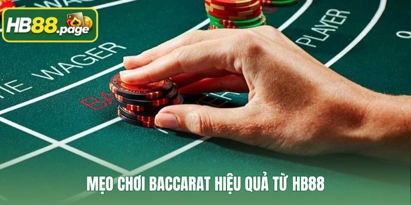 Mẹo chơi Baccarat hiệu quả từ HB88