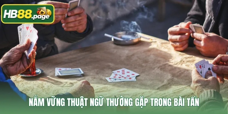 Nắm vững thuật ngữ thường gặp trong bài tấn