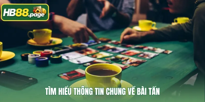 Tìm hiểu thông tin chung về bài tấn